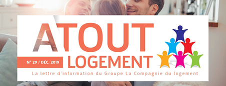 L'Atout Logement, la lettre d'information du Groupe La Compagnie du logement