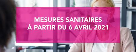 mesures sanitaires covid 19 6 avril 2021